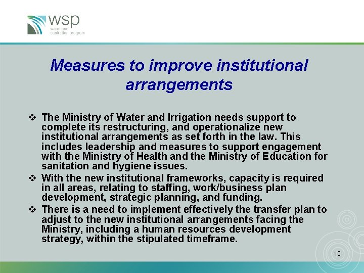 Measures to improve institutional arrangements v The Ministry of Water and Irrigation needs support