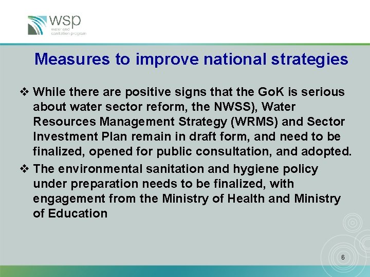 Measures to improve national strategies v While there are positive signs that the Go.