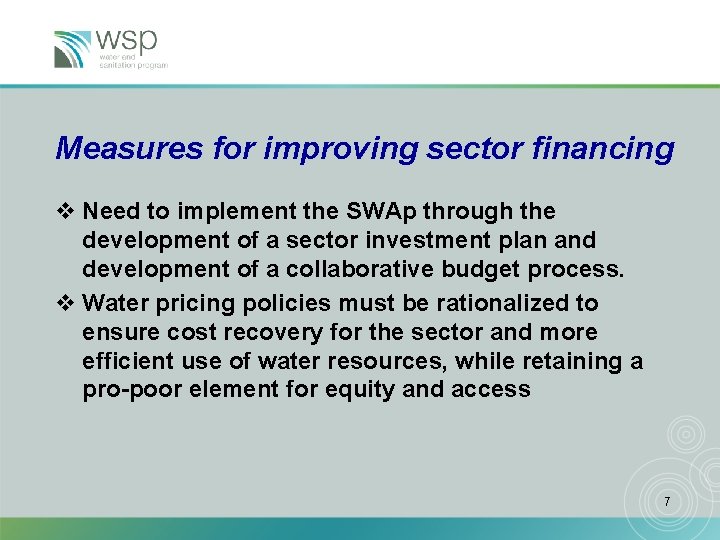 Measures for improving sector financing v Need to implement the SWAp through the development