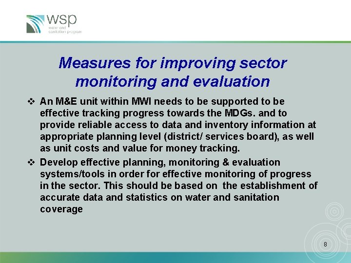 Measures for improving sector monitoring and evaluation v An M&E unit within MWI needs