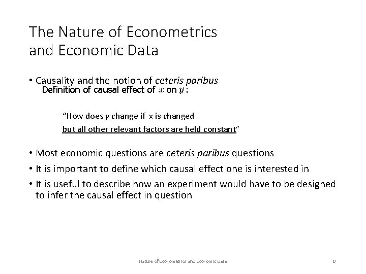 The Nature of Econometrics and Economic Data • Causality and the notion of ceteris