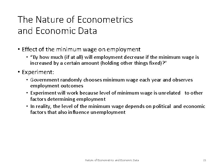 The Nature of Econometrics and Economic Data • Effect of the minimum wage on