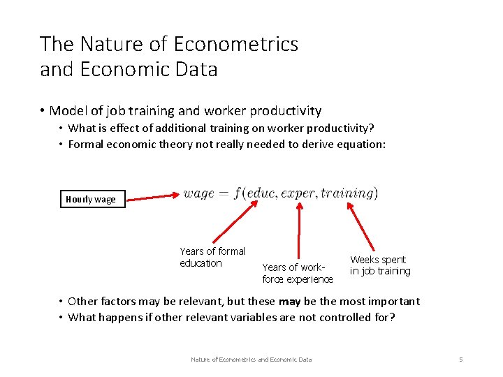 The Nature of Econometrics and Economic Data • Model of job training and worker