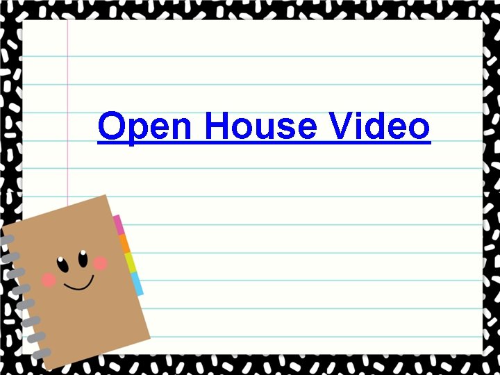 Open House Video 