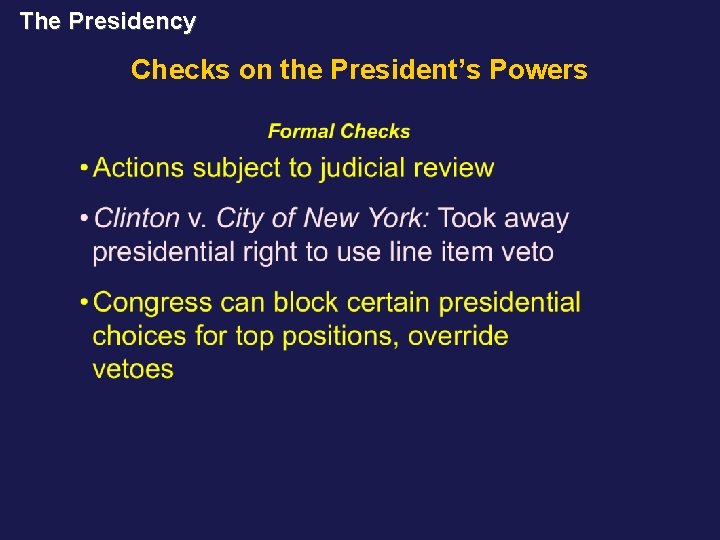 The Presidency Checks on the President’s Powers 