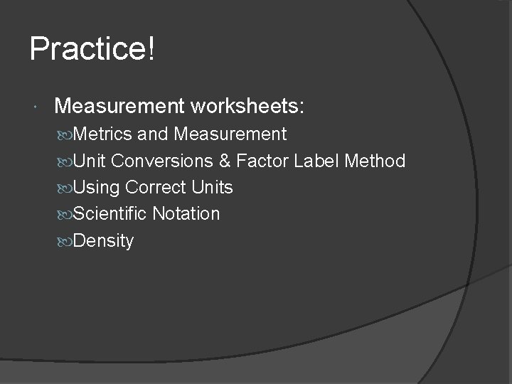 Practice! Measurement worksheets: Metrics and Measurement Unit Conversions & Factor Label Method Using Correct