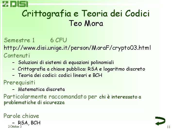 Crittografia e Teoria dei Codici Teo Mora Semestre 1 6 CFU http: //www. disi.