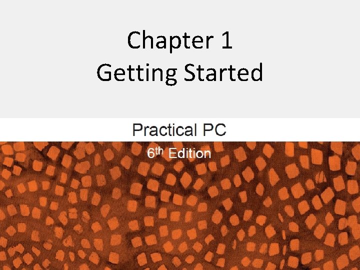 Chapter 1 Getting Started 