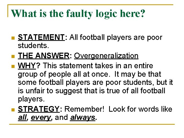 What is the faulty logic here? n n STATEMENT: All football players are poor