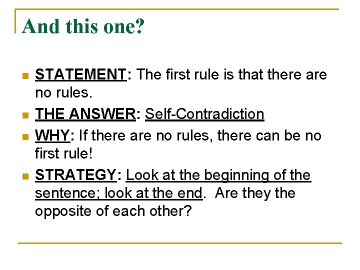 And this one? n n STATEMENT: The first rule is that there are no