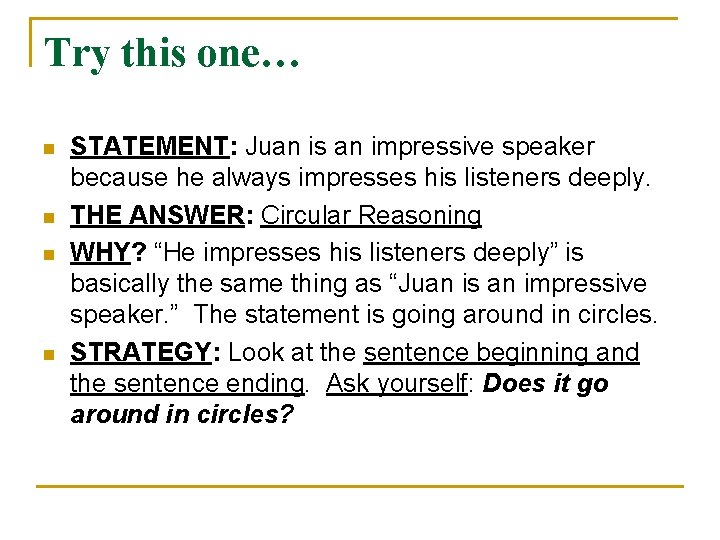 Try this one… n n STATEMENT: Juan is an impressive speaker because he always