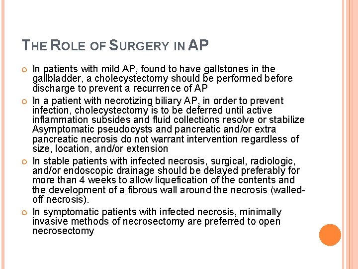 THE ROLE OF SURGERY IN AP In patients with mild AP, found to have THE ROLE OF SURGERY IN AP In patients with mild AP, found to have