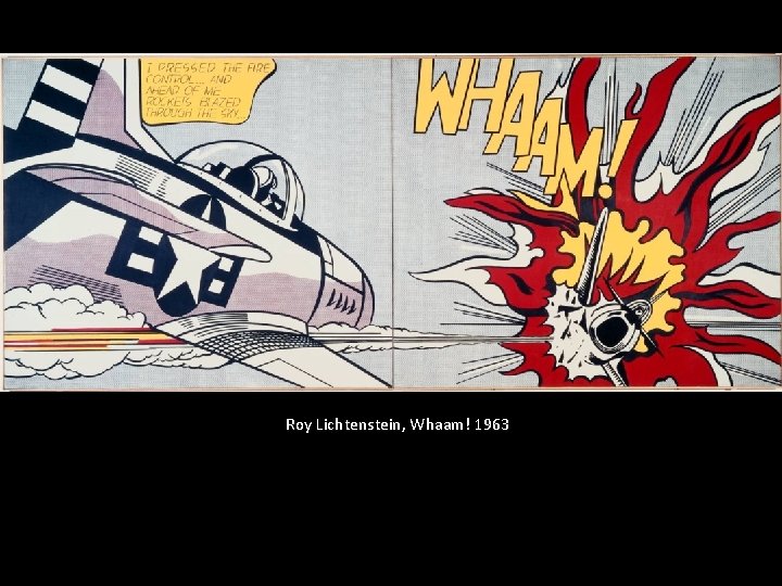 Roy Lichtenstein, Whaam! 1963 