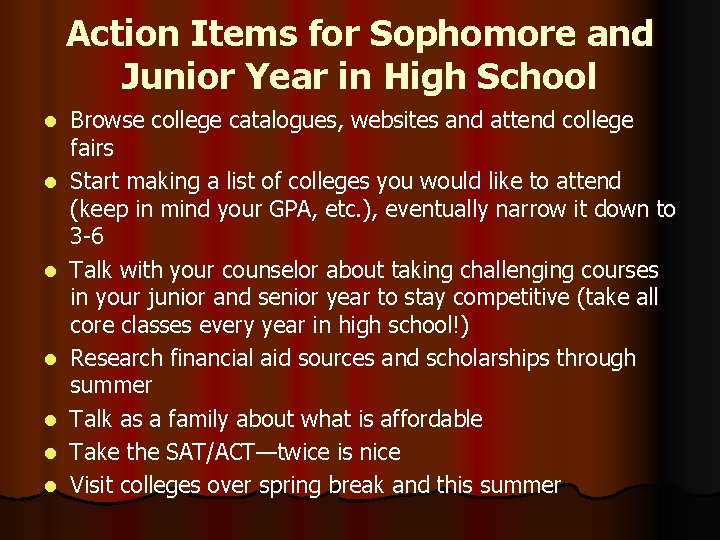 Action Items for Sophomore and Junior Year in High School l l l Browse