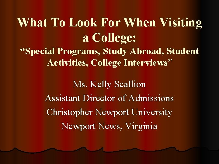 What To Look For When Visiting a College: “Special Programs, Study Abroad, Student Activities,