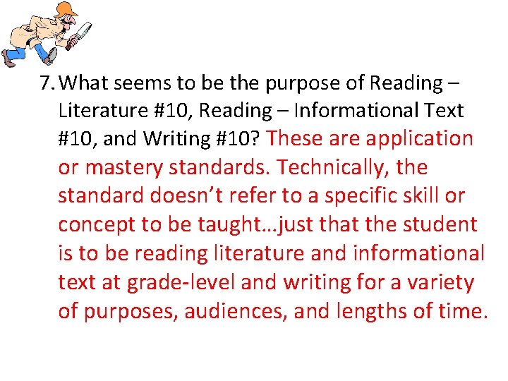 7. What seems to be the purpose of Reading – Literature #10, Reading –