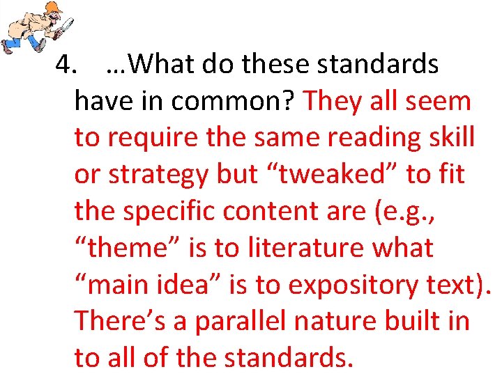 4. …What do these standards have in common? They all seem to require the