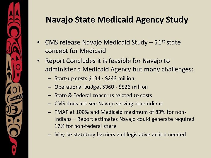 Navajo State Medicaid Agency Study • CMS release Navajo Medicaid Study – 51 st