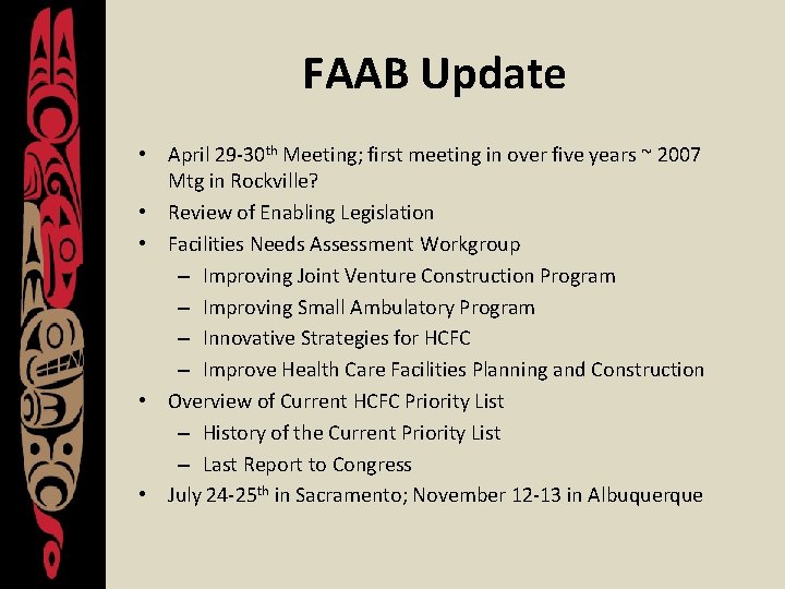 FAAB Update • April 29 -30 th Meeting; first meeting in over five years