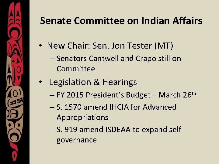 Senate Committee on Indian Affairs • New Chair: Sen. Jon Tester (MT) – Senators