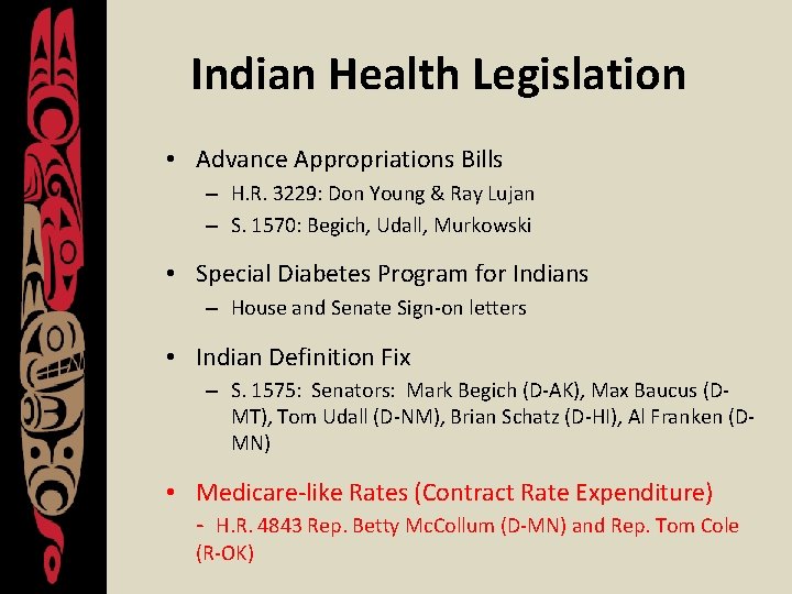 Indian Health Legislation • Advance Appropriations Bills – H. R. 3229: Don Young &