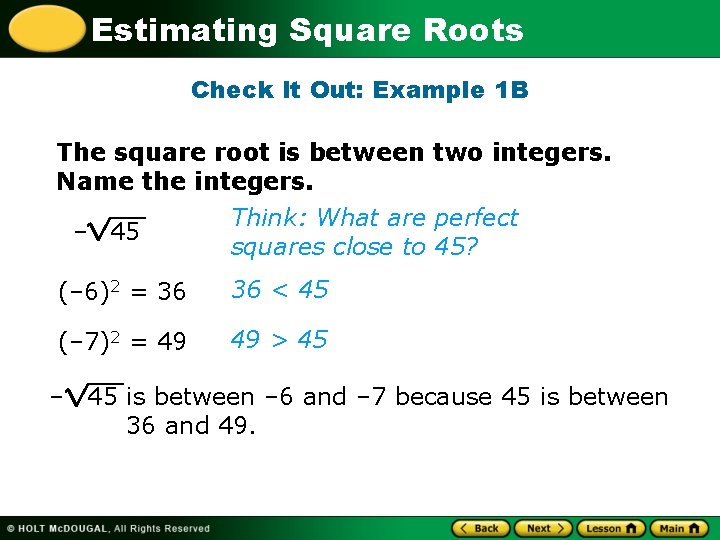 Estimating Square Roots Check It Out: Example 1 B The square root is between