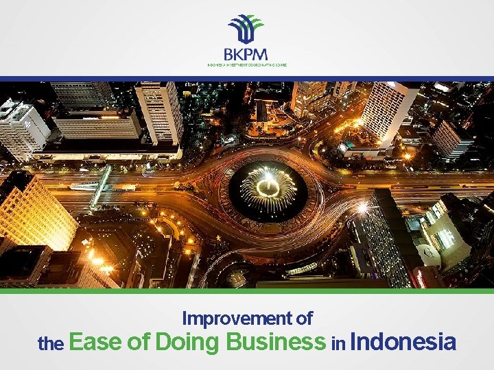 Improvement of the Ease of Doing Business in Indonesia 