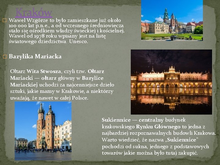 Kraków � Wawel Wzgórze to było zamieszkane już około 100 000 lat p. n.