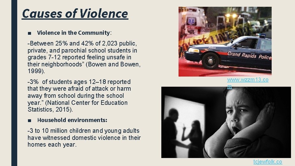 Causes of Violence ■ Violence in the Community: -Between 25% and 42% of 2, Causes of Violence ■ Violence in the Community: -Between 25% and 42% of 2,