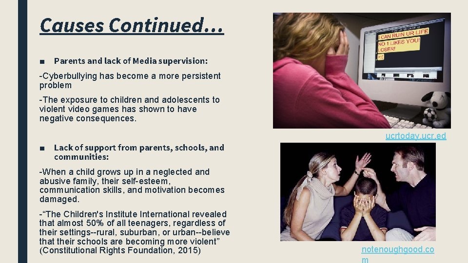 Causes Continued… ■ Parents and lack of Media supervision: -Cyberbullying has become a more Causes Continued… ■ Parents and lack of Media supervision: -Cyberbullying has become a more