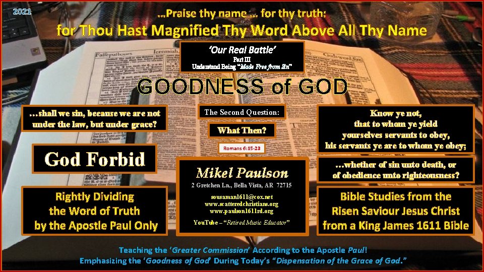 …Praise thy name … for thy truth: 2021 for Thou Hast Magnified Thy Word