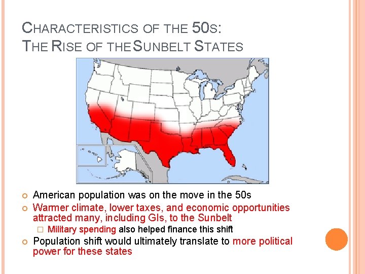 CHARACTERISTICS OF THE 50 S: THE RISE OF THE SUNBELT STATES American population was