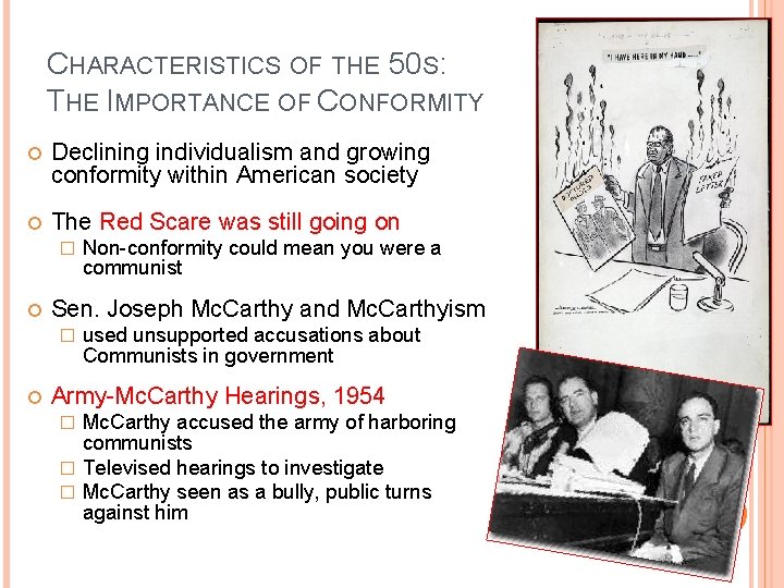 CHARACTERISTICS OF THE 50 S: THE IMPORTANCE OF CONFORMITY Declining individualism and growing conformity