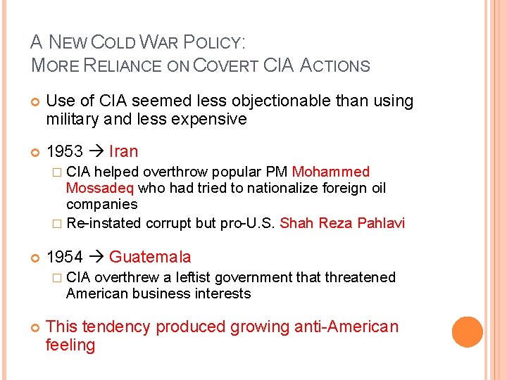 A NEW COLD WAR POLICY: MORE RELIANCE ON COVERT CIA ACTIONS Use of CIA