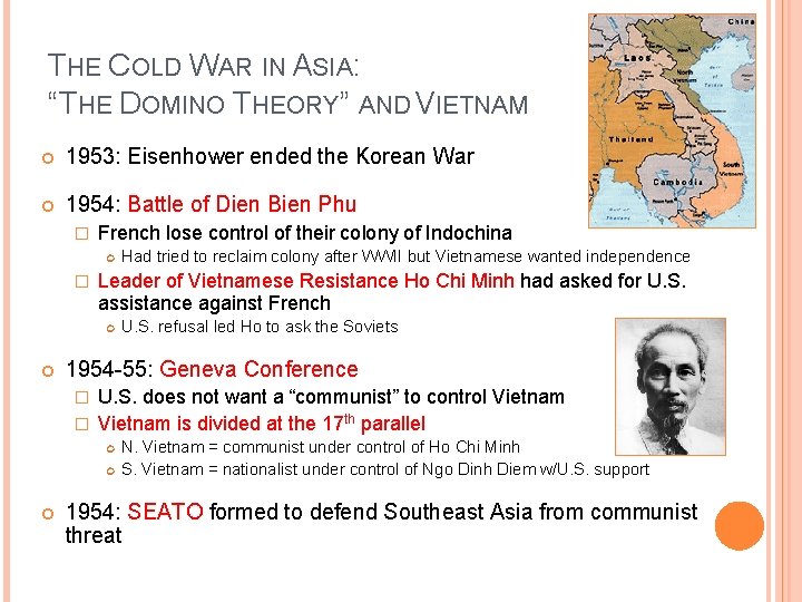 THE COLD WAR IN ASIA: “THE DOMINO THEORY” AND VIETNAM 1953: Eisenhower ended the