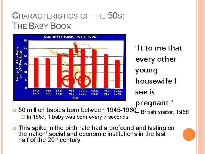 CHARACTERISTICS OF THE 50 S: THE BABY BOOM “It to me that every other