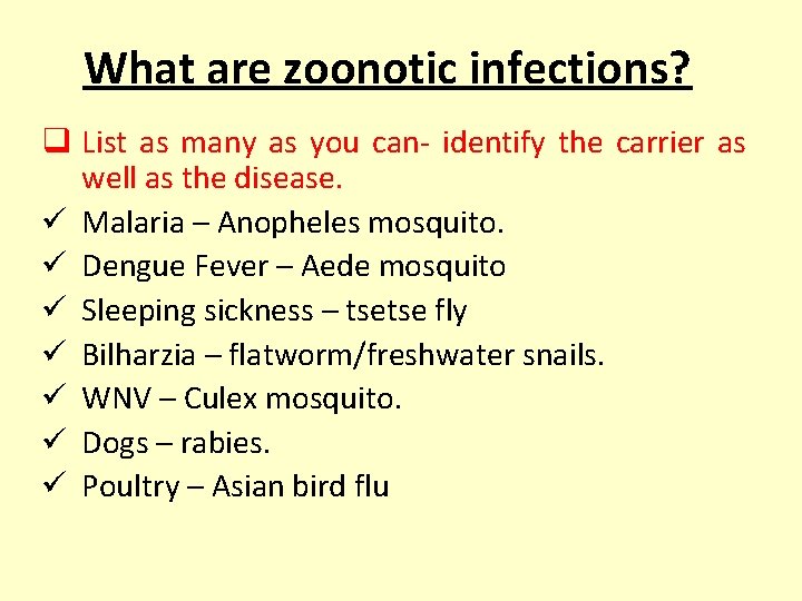 What are zoonotic infections? q List as many as you can- identify the carrier