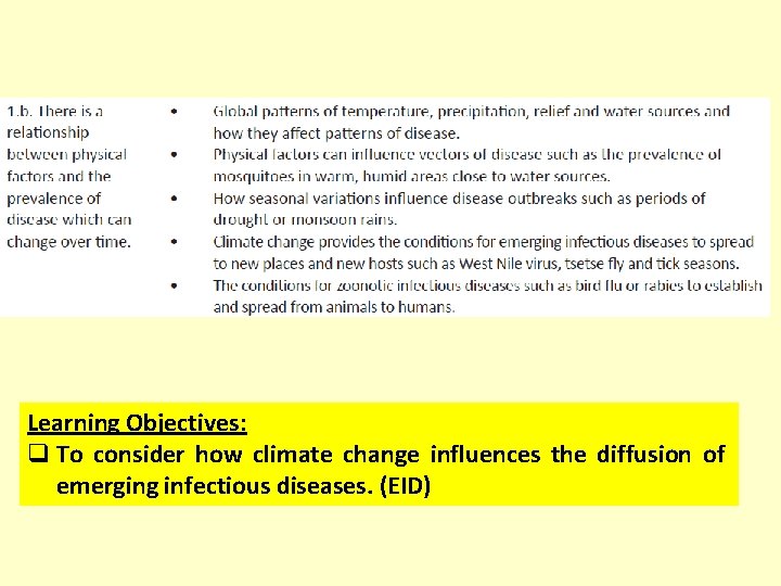 Learning Objectives: q To consider how climate change influences the diffusion of emerging infectious