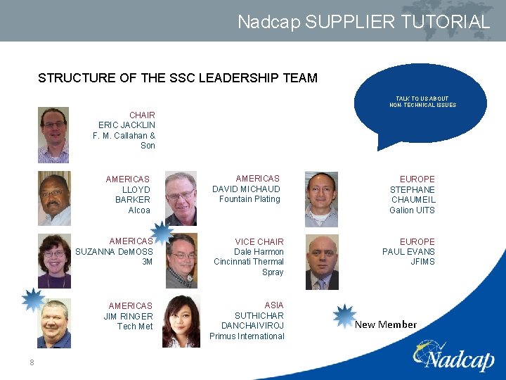 Nadcap SUPPLIER TUTORIAL STRUCTURE OF THE SSC LEADERSHIP TEAM TALK TO US ABOUT NON-TECHNICAL