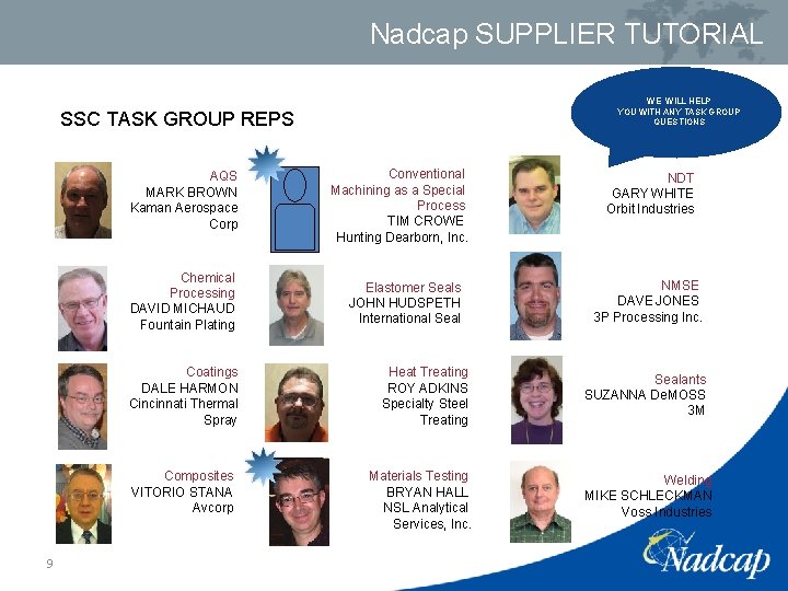 Nadcap SUPPLIER TUTORIAL WE WILL HELP YOU WITH ANY TASK GROUP QUESTIONS SSC TASK