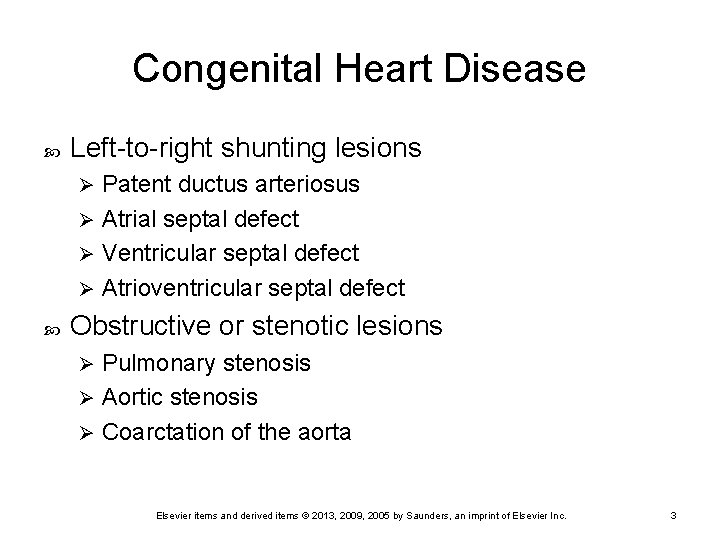 Congenital Heart Disease Left-to-right shunting lesions Patent ductus arteriosus Ø Atrial septal defect Ø