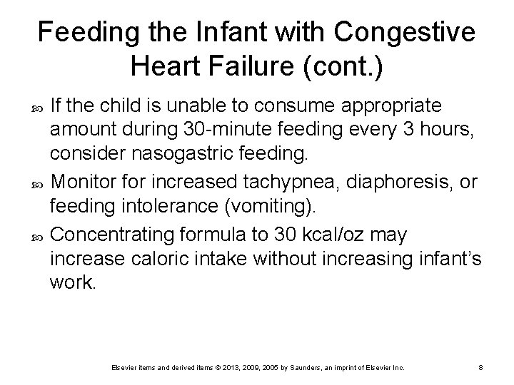 Feeding the Infant with Congestive Heart Failure (cont. ) If the child is unable