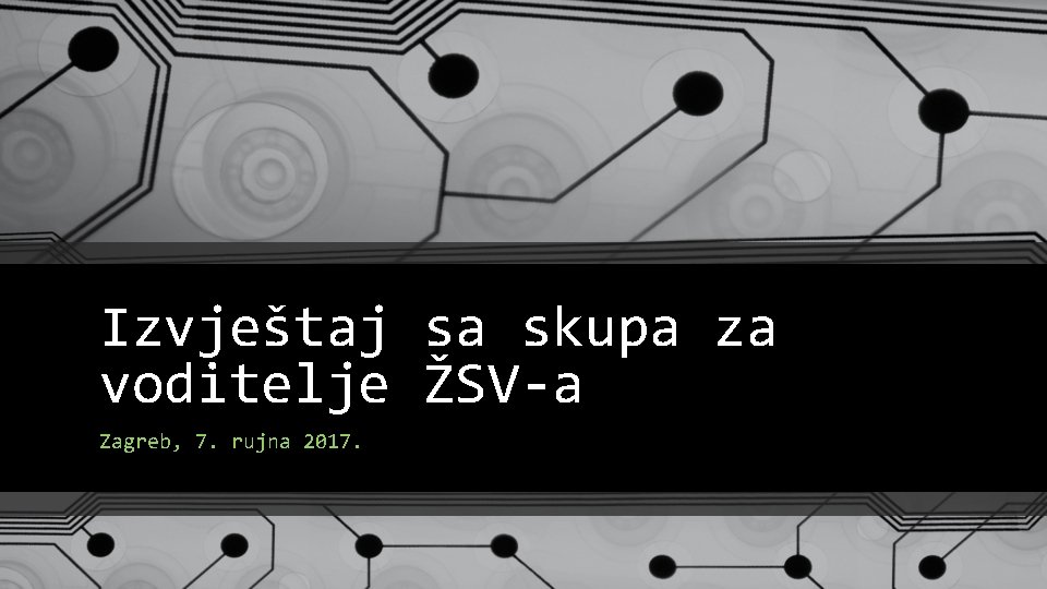 Izvještaj sa skupa za voditelje ŽSV-a Zagreb, 7. rujna 2017. 