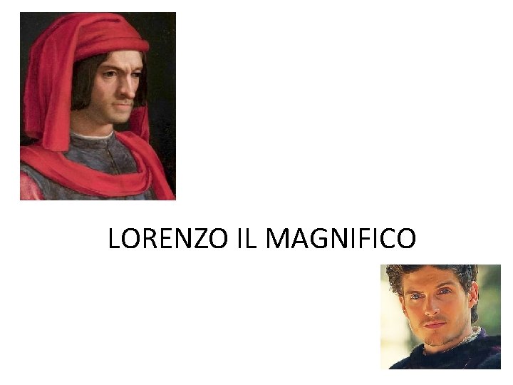 LORENZO IL MAGNIFICO 