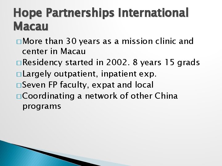 Hope Partnerships International Macau � More than 30 years as a mission clinic and