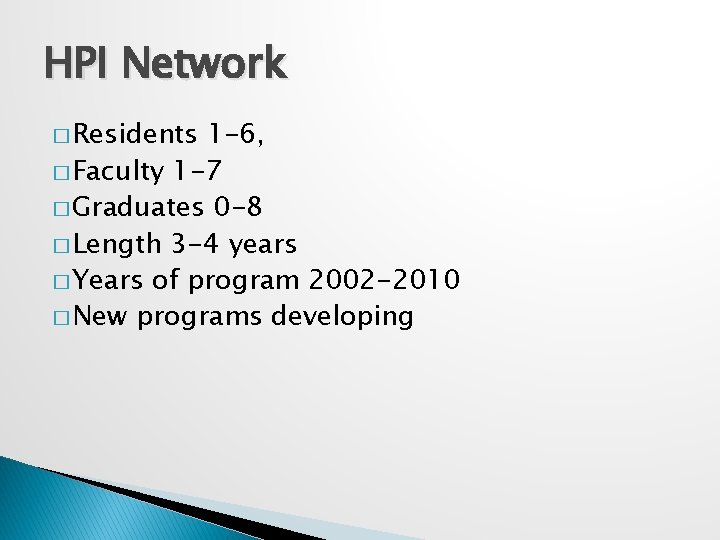 HPI Network � Residents 1 -6, � Faculty 1 -7 � Graduates 0 -8