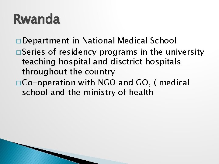 Rwanda � Department in National Medical School � Series of residency programs in the