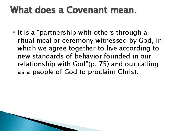 What does a Covenant mean. It is a “partnership with others through a ritual