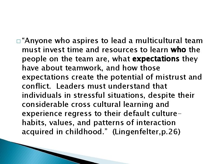 � “Anyone who aspires to lead a multicultural team must invest time and resources