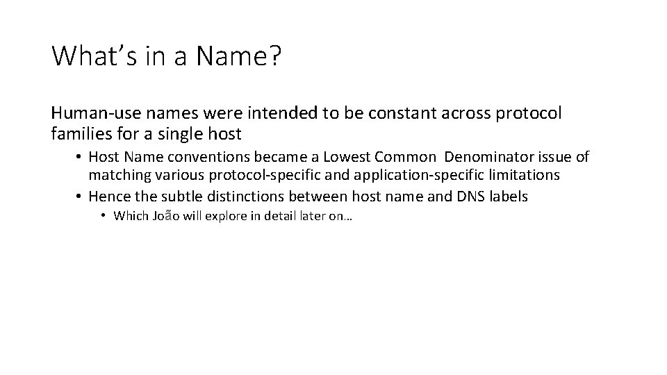 What’s in a Name? Human-use names were intended to be constant across protocol families